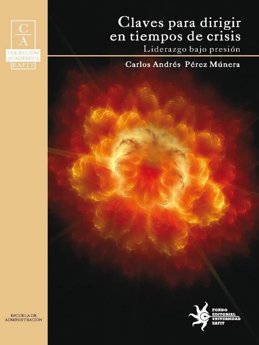 Title details for Claves para dirigir en tiempos de crisis by Carlos Andrés Pérez Múnera - Available